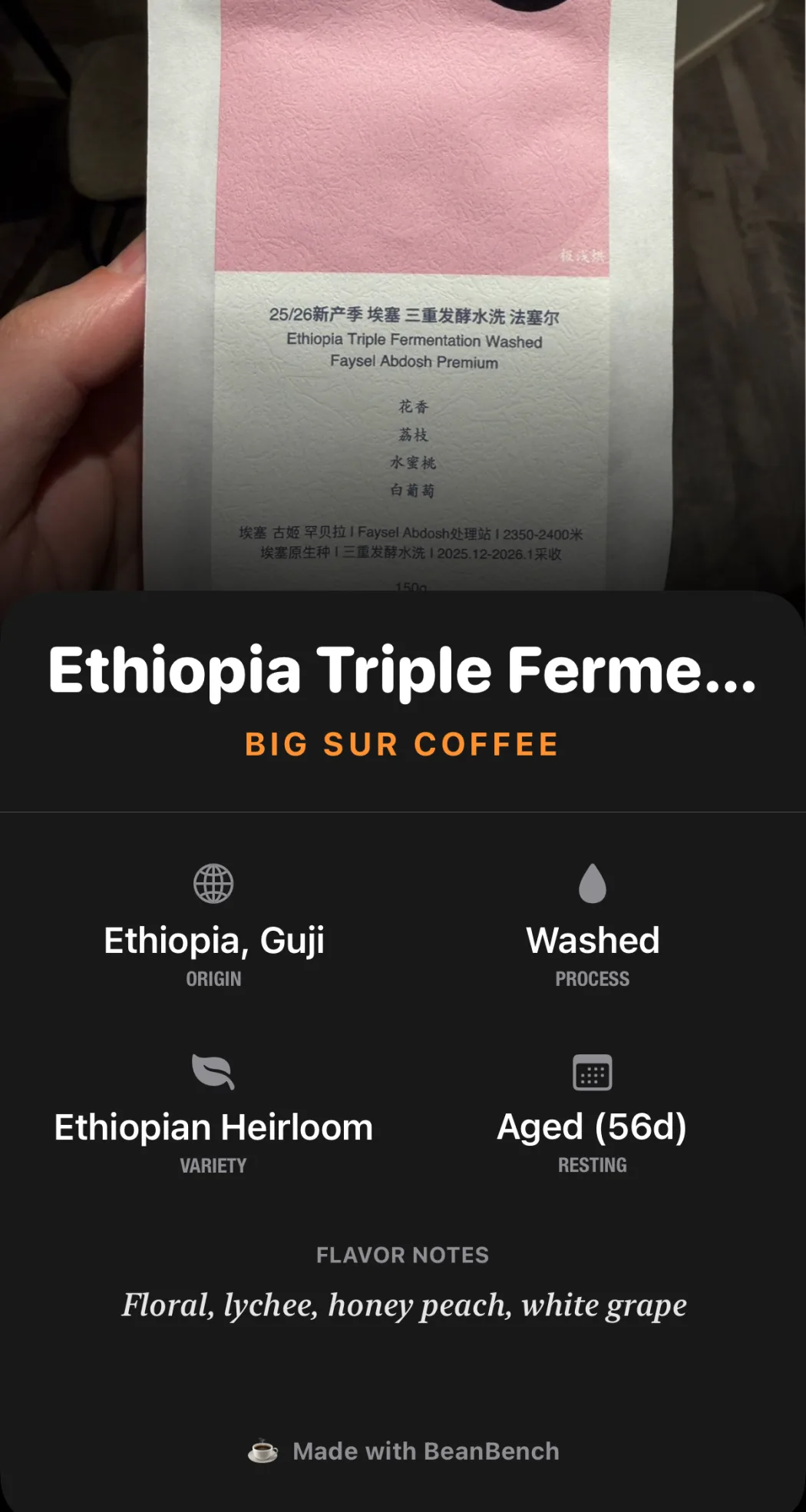 The BeanBench bean card for Ethiopia Triple Fermentation Washed Faysel Abdosh Premium from Big Sur Coffee: Ethiopia, Guji, washed, Ethiopian Heirloom, aged 56 days, with flavor notes of floral, lychee, honey peach, and white grape.